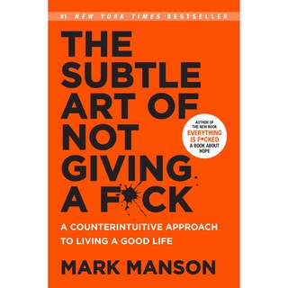 Asia Books หนังสือภาษาอังกฤษ SUBTLE ART OF NOT GIVING A F*CK: A COUNTERINTUITIVE APPROACH TO LIVING A GOOD LIFE, THE