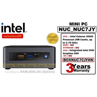 MINI PC (มินิพีซี) Intel NUC_NUC7JY INTEL CELERON J4005 (BOXNUC7CJYHN) ประกัน 3 ปี ราคายังไม่รวม RAM,HDD,OS (Option)
