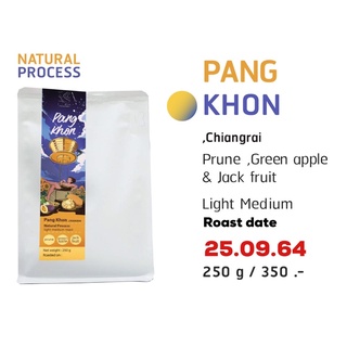 PANG KHON เมล็ดกาแฟคั่ว (25.09.64) ปางขอน , เชียงราย อราบิก้าแท้ 100% (Natural Process)