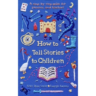 หนังสือภาษาอังกฤษ How to Tell Stories to Children: A step-by-step guide for parents and teachers