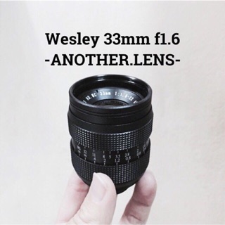 เลนส์ละลายหลัง Lens Wesley 33 mm f1.6 หน้าชัด-หลังเบลอ